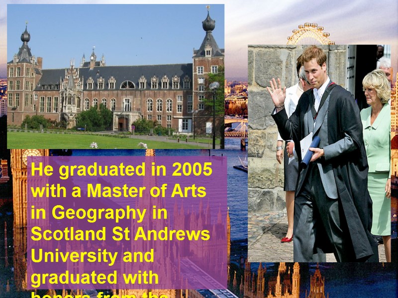 He graduated in 2005 with a Master of Arts in Geography in Scotland St